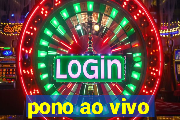 pono ao vivo